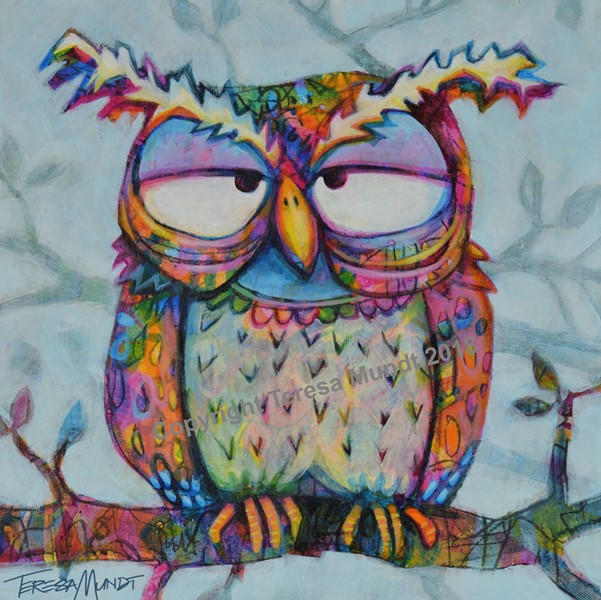 Mondayitis colourful colorful quirky fun funny funky acrylic art painting cartoon tired cranky owl bird by Teresa Mundt Teresa’s Easel